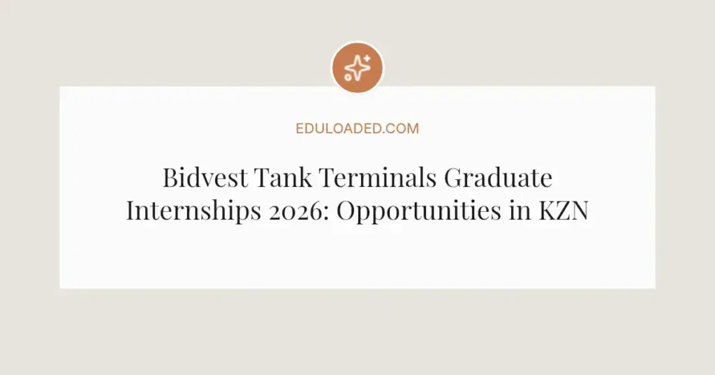 Bidvest Tank Terminals Graduate Internships 2026: Opportunities in KZN