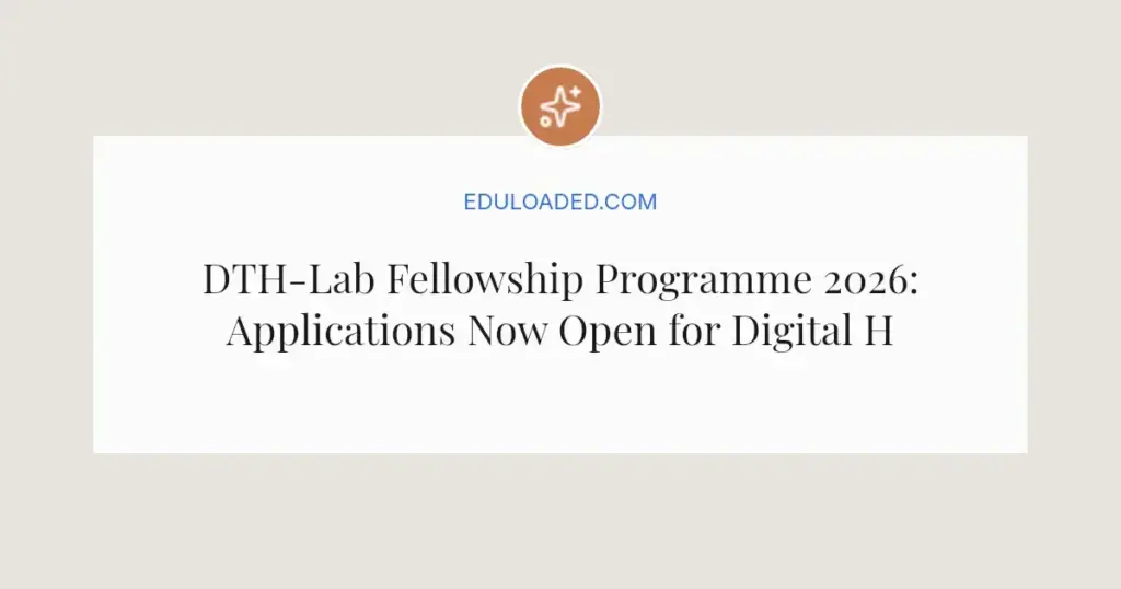 DTH-Lab Fellowship Programme 2026: Applications Now Open for Digital Health Research