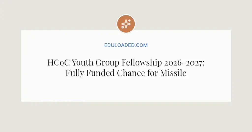 HCoC Youth Group Fellowship 2026-2027: Fully Funded Chance for Missile Non-Proliferation Studies