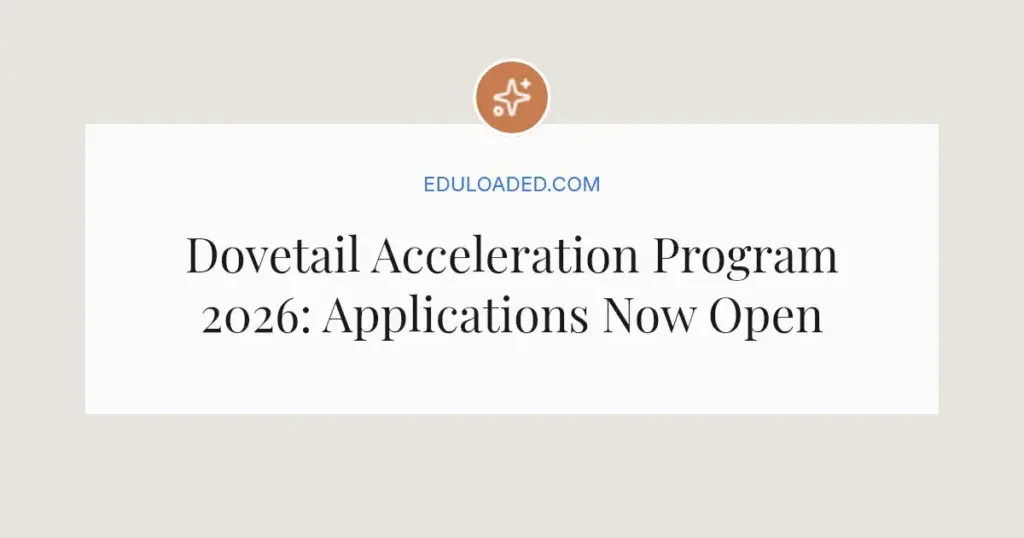 Dovetail Acceleration Program 2026: Applications Now Open