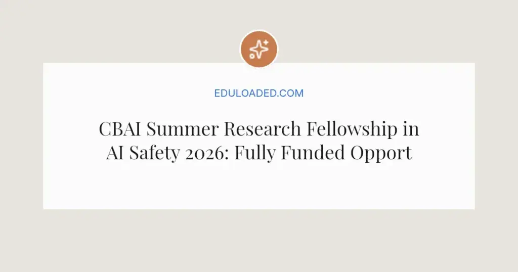 CBAI Summer Research Fellowship in AI Safety 2026: Fully Funded Opportunity