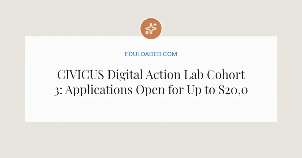 CIVICUS Digital Action Lab Cohort 3: Applications Open for Up to $20,000 Grants