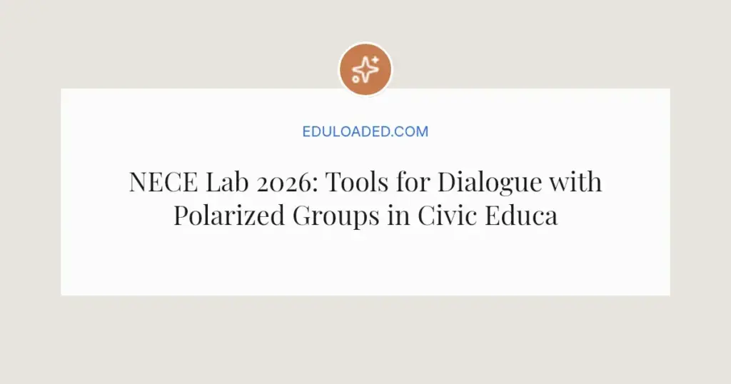 NECE Lab 2026: Tools for Dialogue with Polarized Groups in Civic Education