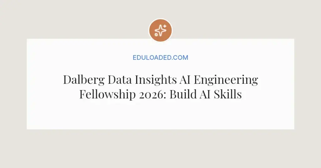 Dalberg Data Insights AI Engineering Fellowship 2026: Build AI Skills for Global Impact
