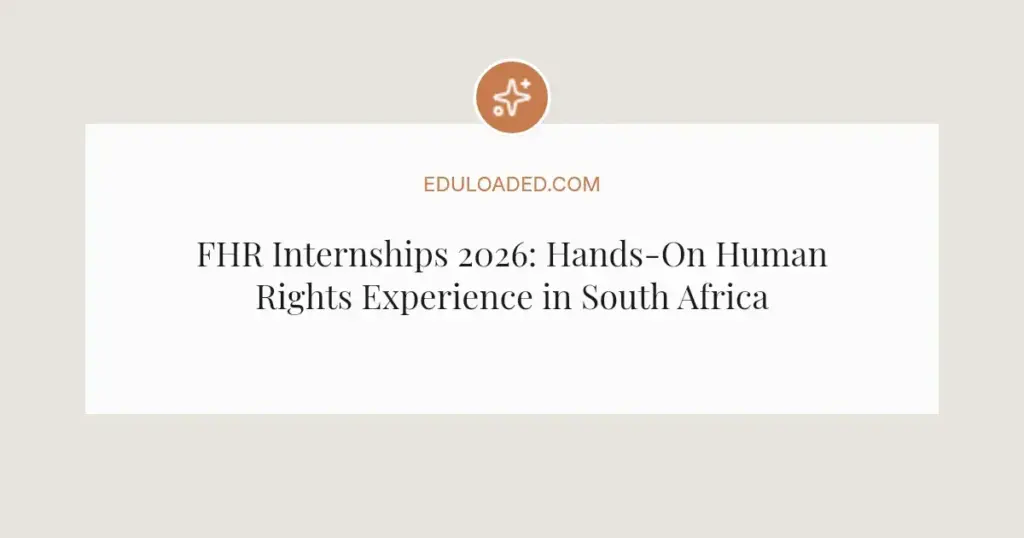 FHR Internships 2026: Hands-On Human Rights Experience in South Africa