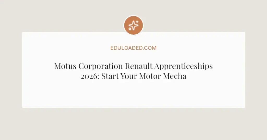 Motus Corporation Renault Apprenticeships 2026: Start Your Motor Mechanic Career