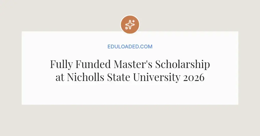Fully Funded Master's Scholarship at Nicholls State University 2026