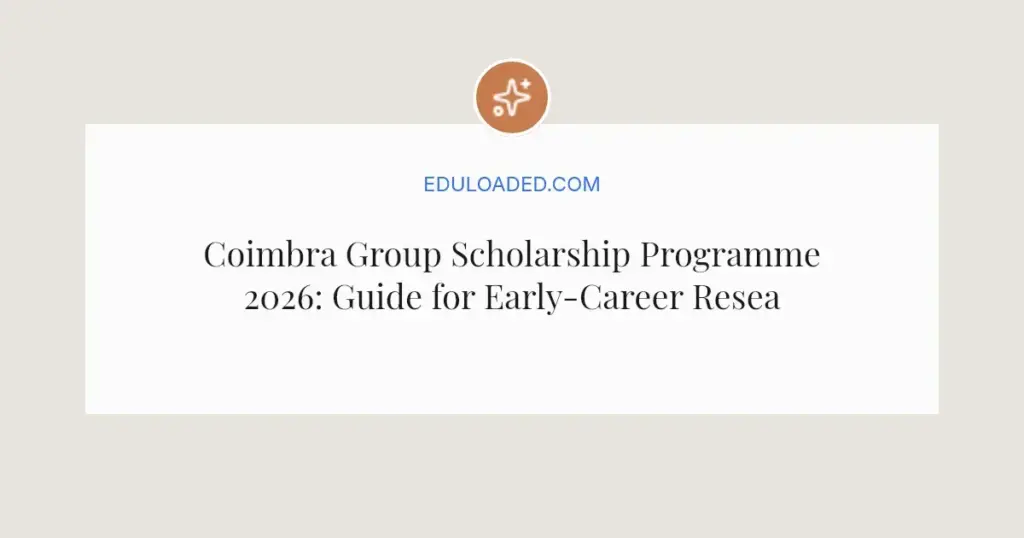 Coimbra Group Scholarship Programme 2026: Guide for Early-Career Researchers