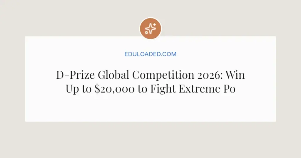D-Prize Global Competition 2026: Win Up to $20,000 to Fight Extreme Poverty