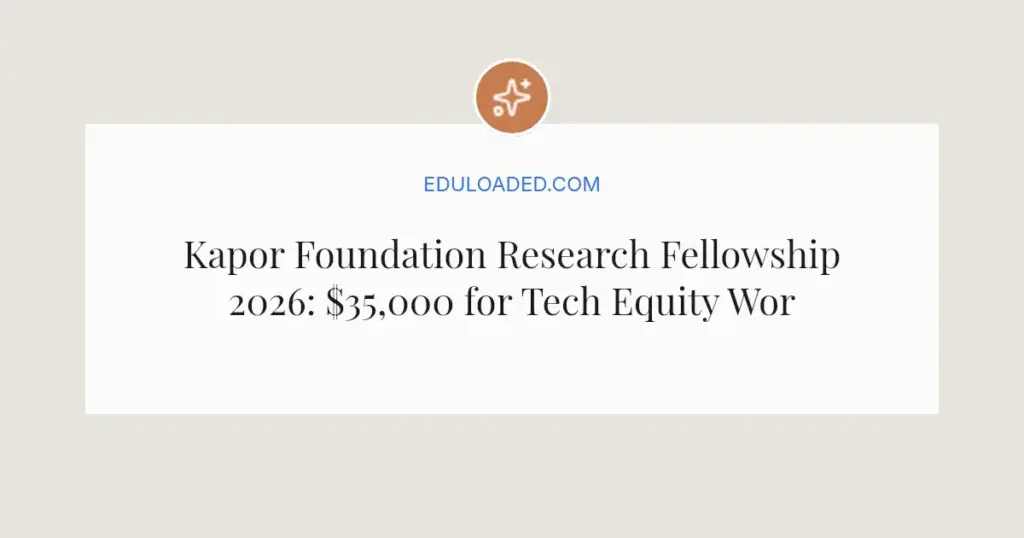Kapor Foundation Research Fellowship 2026: $35,000 for Tech Equity Work
