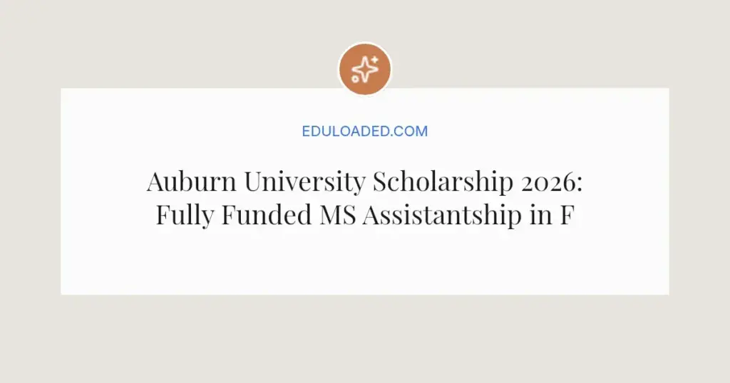 Auburn University Scholarship 2026: Fully Funded MS Assistantship in Forest Ecology