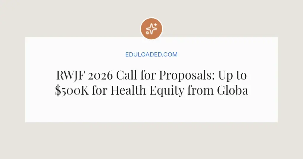 RWJF 2026 Call for Proposals: Up to $500K for Health Equity from Global Ideas