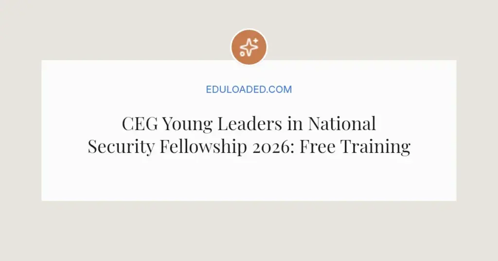CEG Young Leaders in National Security Fellowship 2026: Free Training for UK Counter-Terrorism Careers