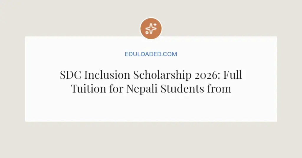 SDC Inclusion Scholarship 2026: Full Tuition for Nepali Students from Marginalized Groups