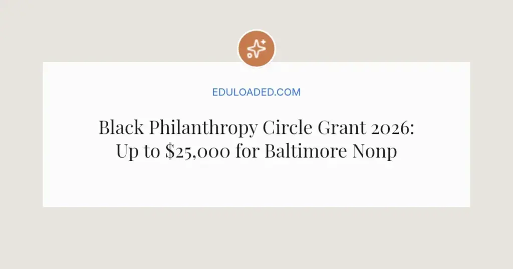 Black Philanthropy Circle Grant 2026: Up to $25,000 for Baltimore Nonprofits