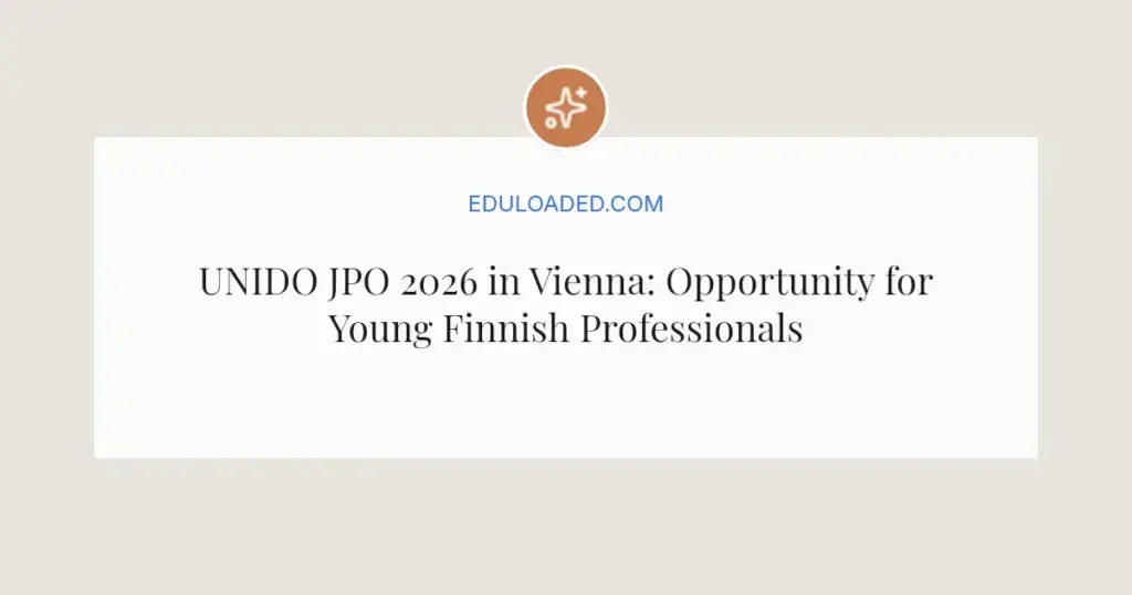 UNIDO JPO 2026 in Vienna: Opportunity for Young Finnish Professionals