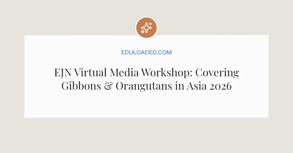 EJN Virtual Media Workshop: Covering Gibbons & Orangutans in Asia 2026