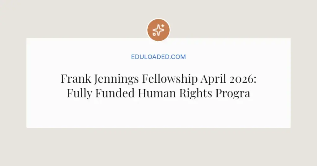 Frank Jennings Fellowship April 2026: Fully Funded Human Rights Program