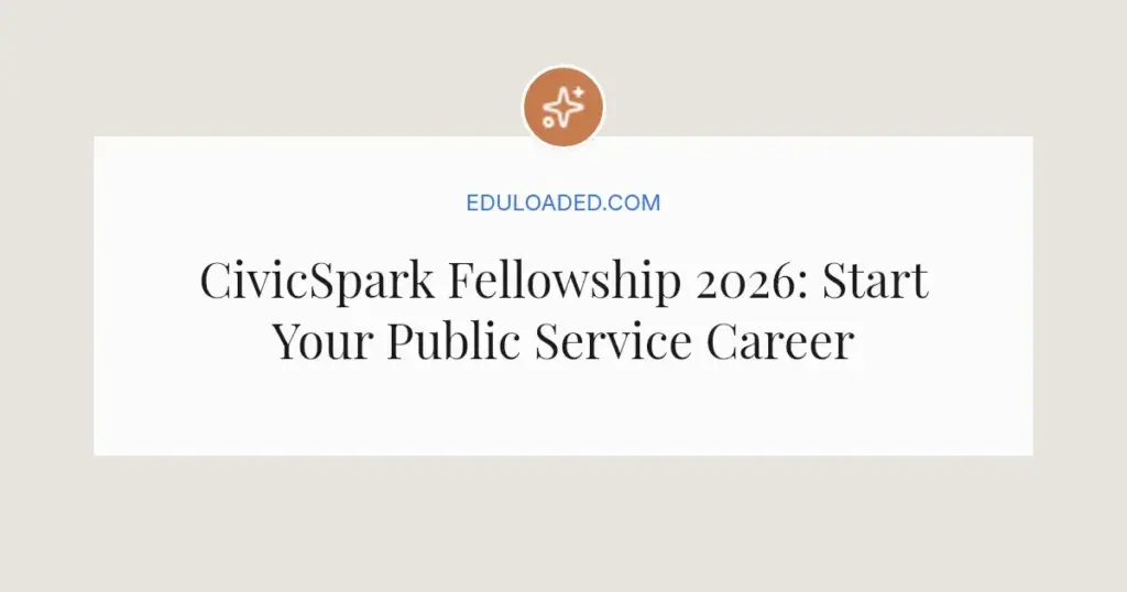 CivicSpark Fellowship 2026: Start Your Public Service Career