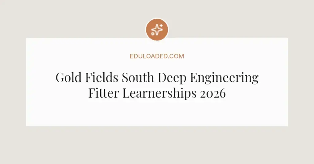 Gold Fields South Deep Engineering Fitter Learnerships 2026
