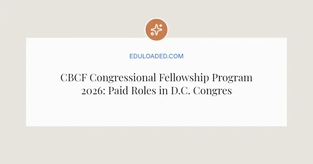 CBCF Congressional Fellowship Program 2026: Paid Roles in D.C. Congress