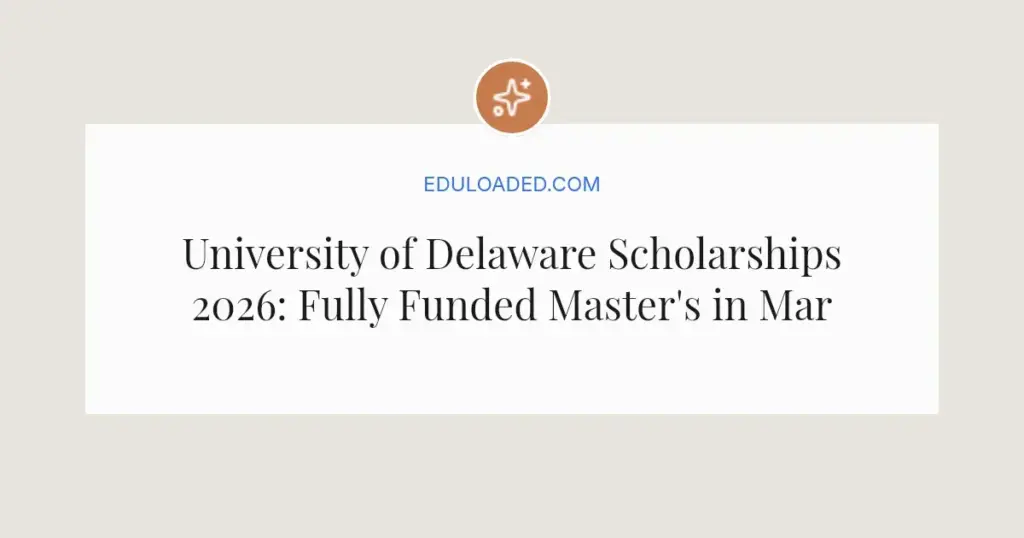 University of Delaware Scholarships 2026: Fully Funded Master's in Marine Science