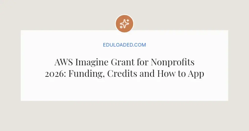 AWS Imagine Grant for Nonprofits 2026: Funding, Credits and How to Apply