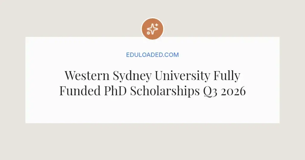 Western Sydney University Fully Funded PhD Scholarships Q3 2026