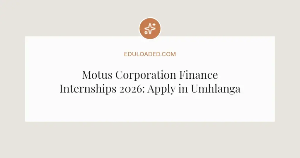 Motus Corporation Finance Internships 2026: Apply in Umhlanga