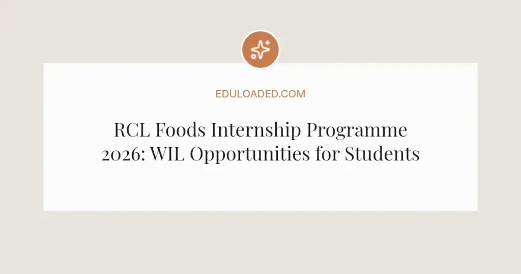 RCL Foods Internship Programme 2026: WIL Opportunities for Students