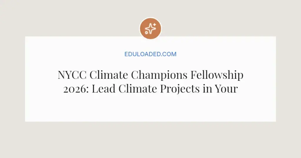 NYCC Climate Champions Fellowship 2026: Lead Climate Projects in Your Community
