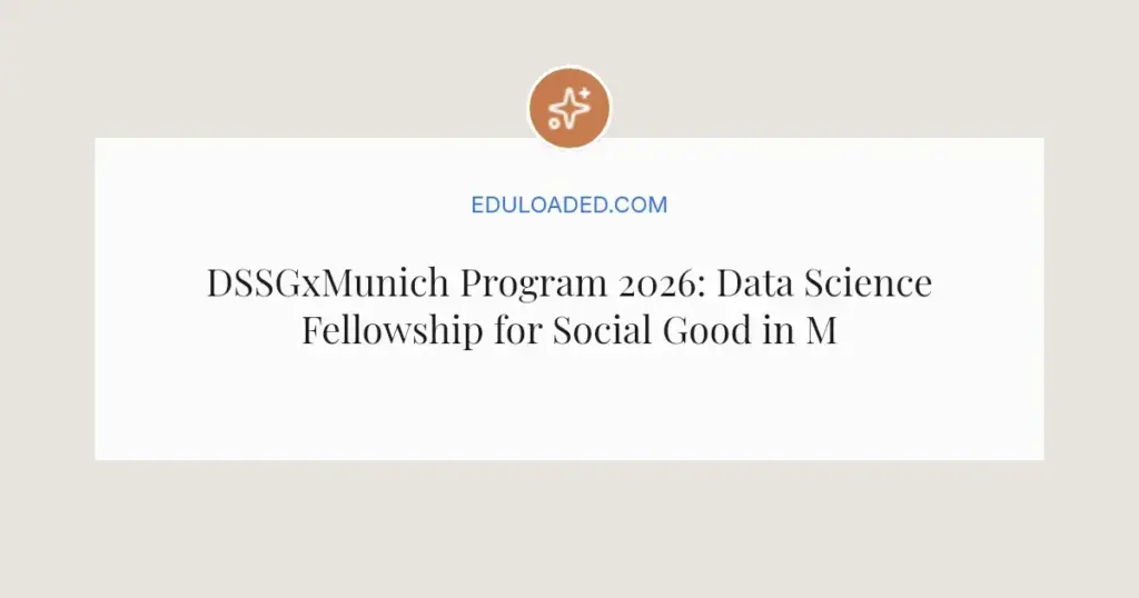 DSSGxMunich Program 2026: Data Science Fellowship for Social Good in Munich