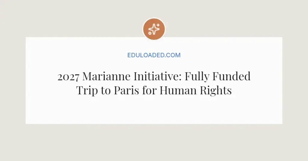 2027 Marianne Initiative: Fully Funded Trip to Paris for Human Rights Defenders