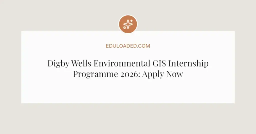 Digby Wells Environmental GIS Internship Programme 2026: Apply Now
