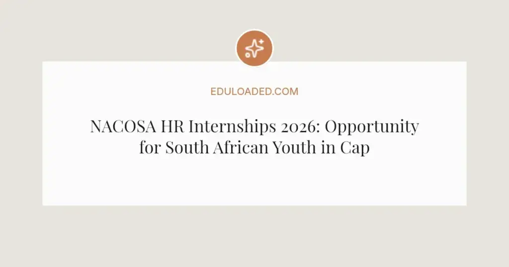 NACOSA HR Internships 2026: Opportunity for South African Youth in Cape Town