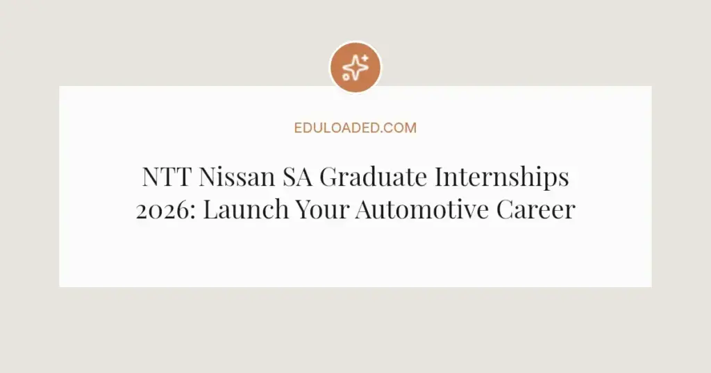 NTT Nissan SA Graduate Internships 2026: Launch Your Automotive Career