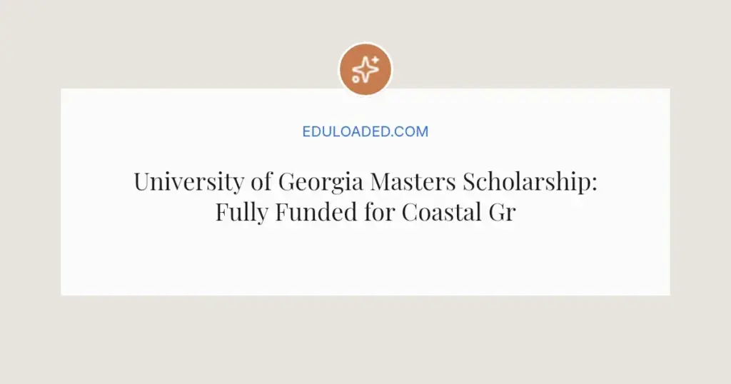 University of Georgia Masters Scholarship: Fully Funded for Coastal Groundwater Research