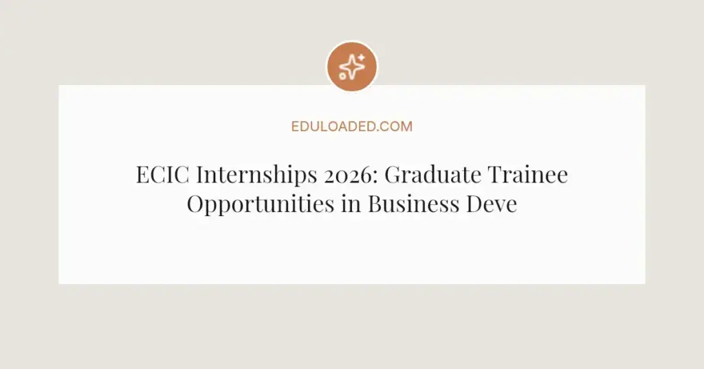ECIC Internships 2026: Graduate Trainee Opportunities in Business Development and Actuarial