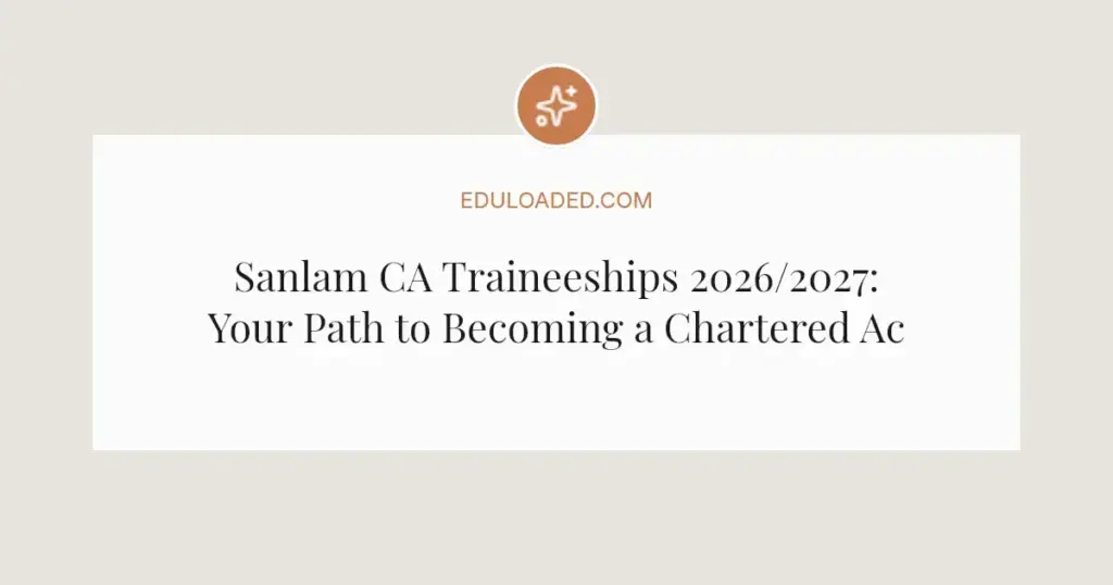 Sanlam CA Traineeships 2026/2027: Your Path to Becoming a Chartered Accountant