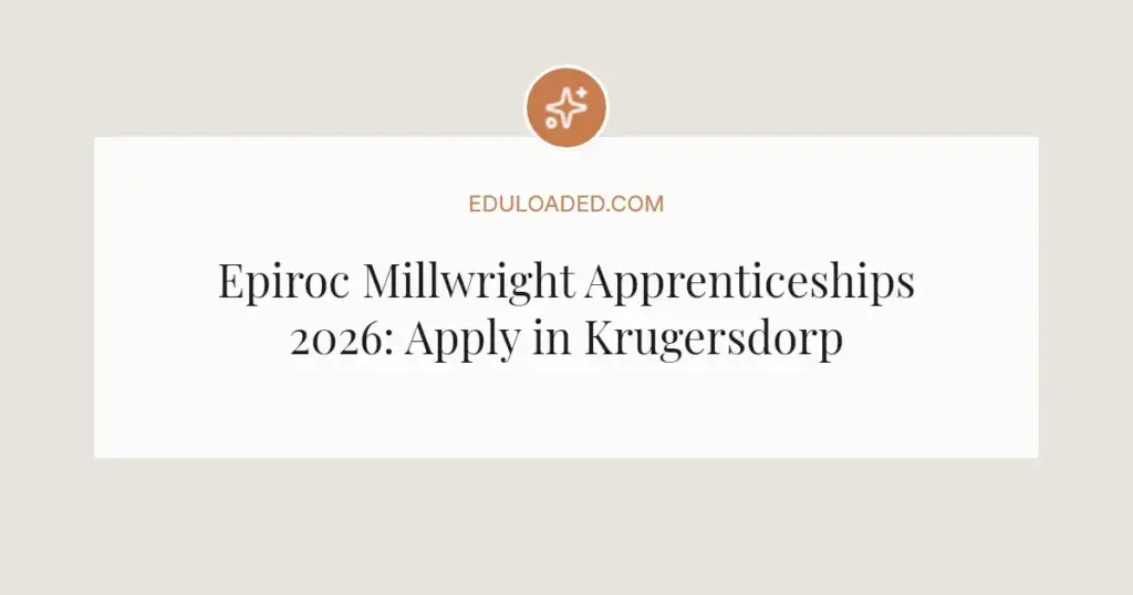Epiroc Millwright Apprenticeships 2026: Apply in Krugersdorp