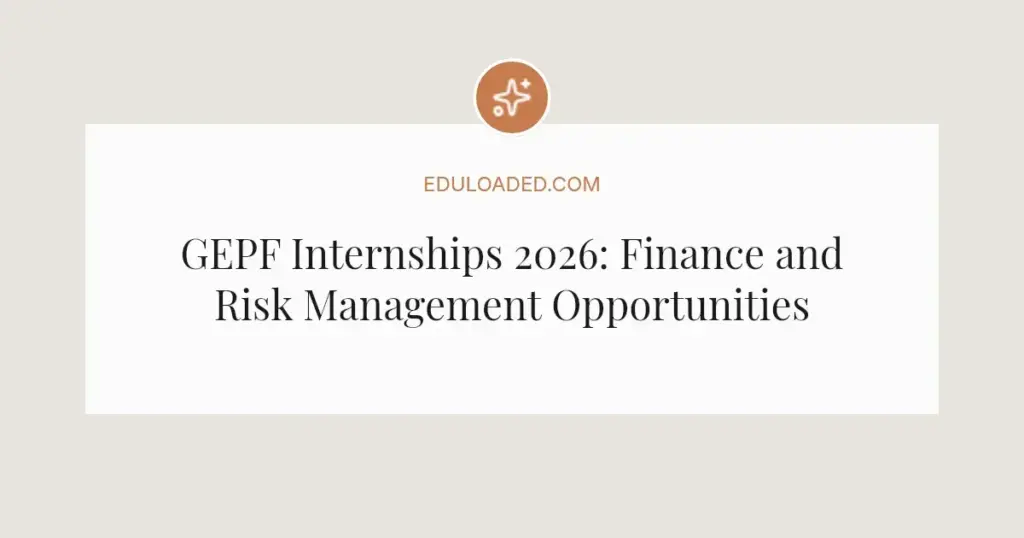 GEPF Internships 2026: Finance and Risk Management Opportunities