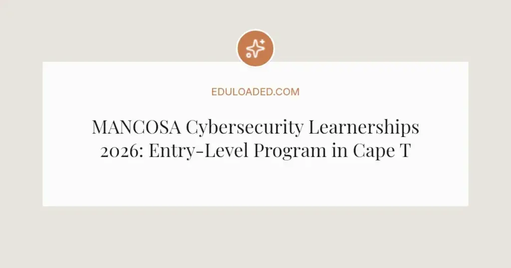 MANCOSA Cybersecurity Learnerships 2026: Entry-Level Program in Cape Town
