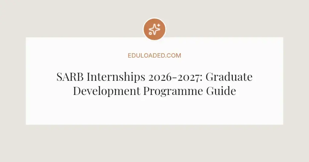 SARB Internships 2026-2027: Graduate Development Programme Guide