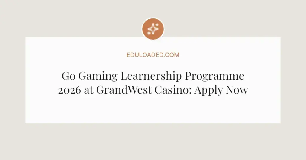 Go Gaming Learnership Programme 2026 at GrandWest Casino: Apply Now