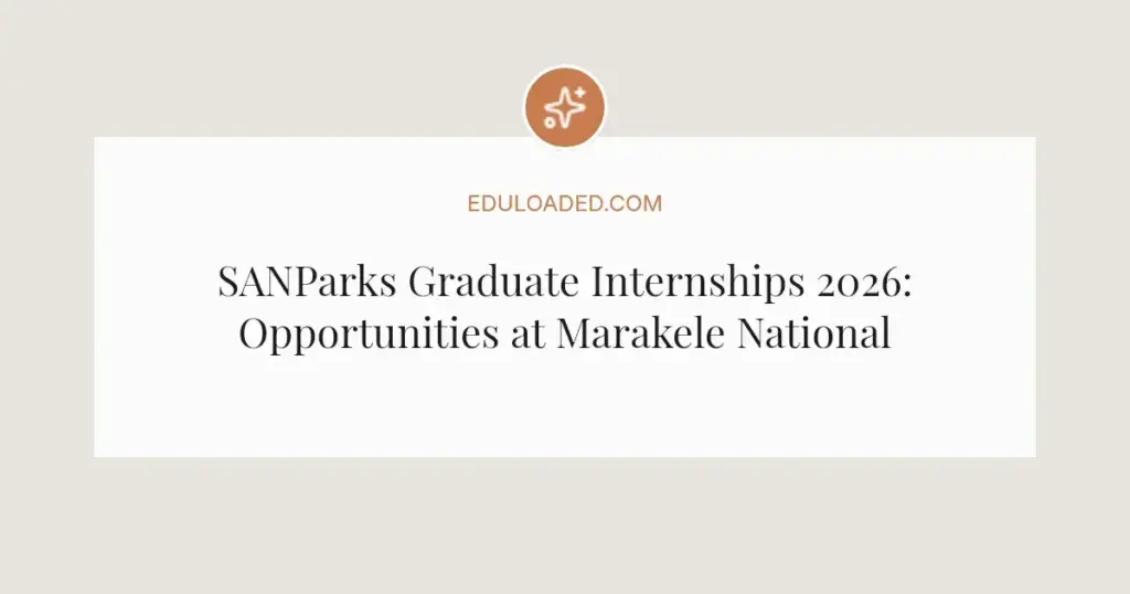 SANParks Graduate Internships 2026: Opportunities at Marakele National Park