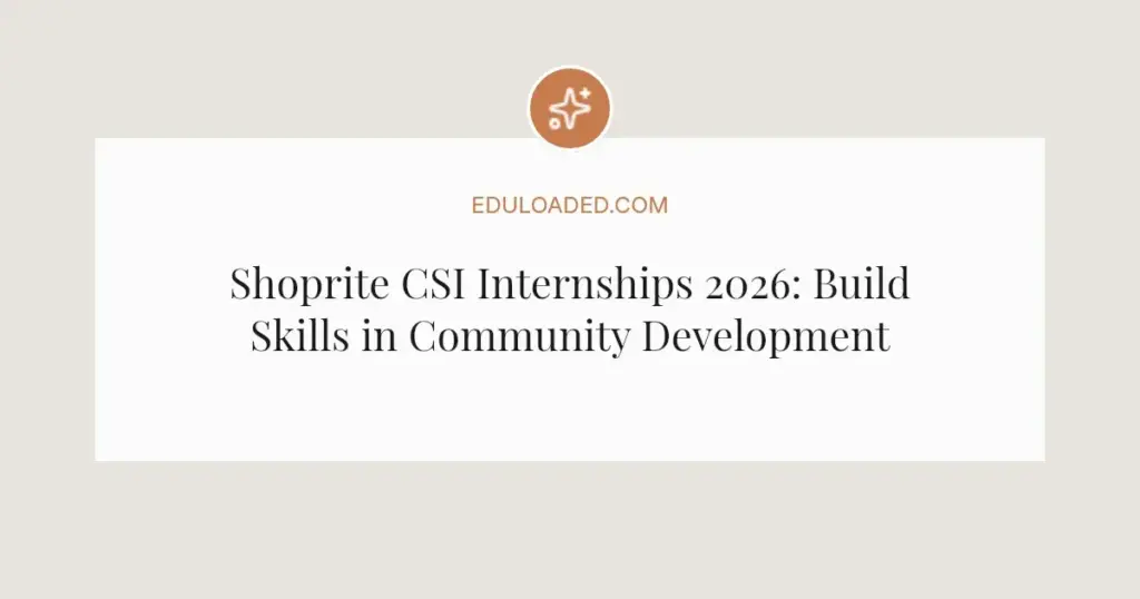 Shoprite CSI Internships 2026: Build Skills in Community Development