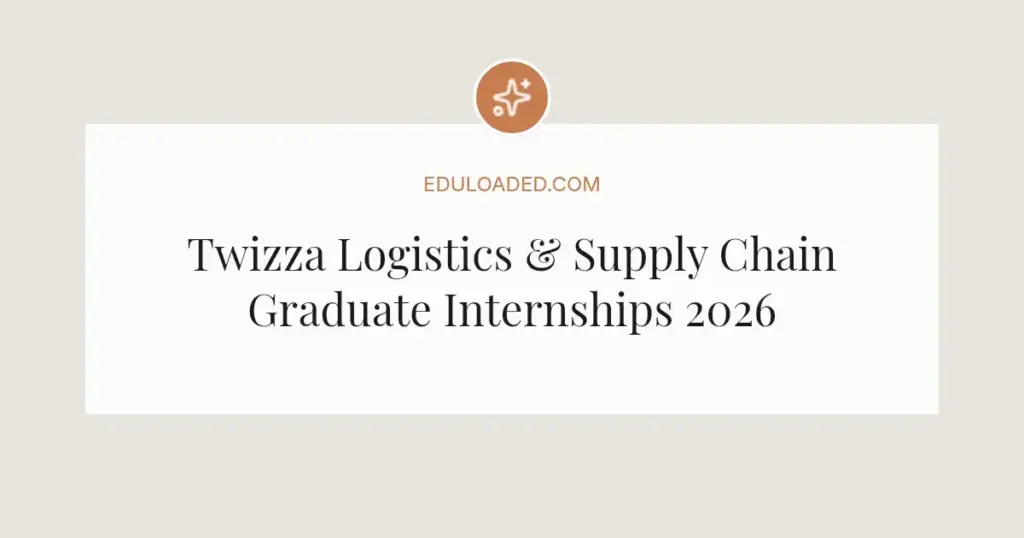 Twizza Logistics & Supply Chain Graduate Internships 2026