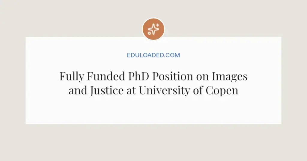 Fully Funded PhD Position on Images and Justice at University of Copenhagen