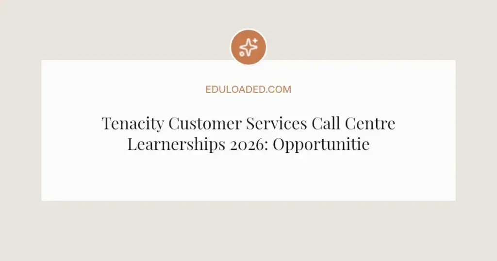 Tenacity Customer Services Call Centre Learnerships 2026: Opportunities for Unemployed Youth