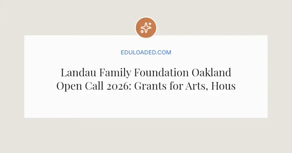 Landau Family Foundation Oakland Open Call 2026: Grants for Arts, Housing, Workers' Rights